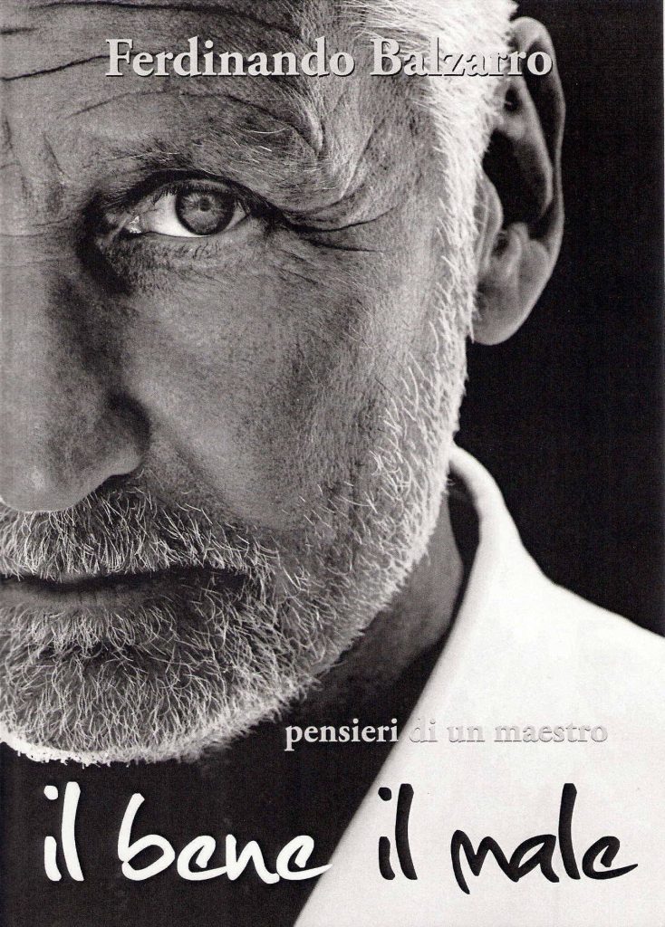 IL BENE E IL MALE. PENSIERI DI UN MAESTRO di Ferdinando Balzarro: Recensione di Paci Gallo