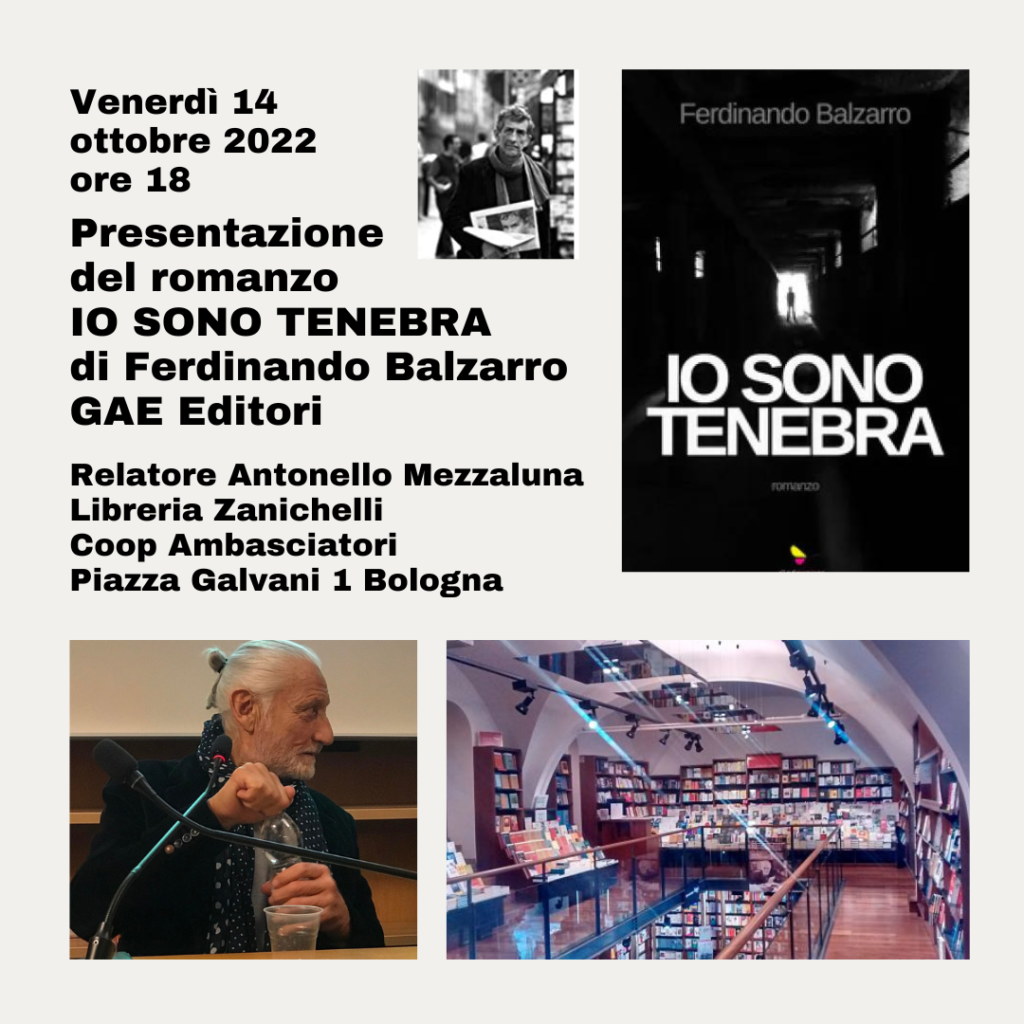 Presentazione alla Zanichelli Coop Ambasciatori di Bologna del Romanzo IO SONO TENEBRA di Ferdinando Balzarro GAEditori